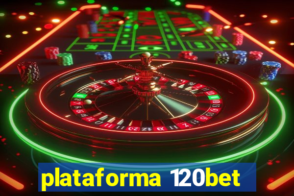 plataforma 120bet